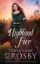 Highland Fire, Crosby Tanya Anne