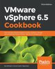 VMware vSphere 6.5 Cookbook - Third Edition, B Abhilash G