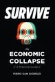 Survive-The Economic Collapse, San Giorgio Piero