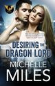Desiring the Dragon Lord, Miles Michelle