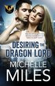 Desiring the Dragon Lord, Miles Michelle