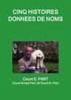 Cinq histoires donnes de noms, PART Count E.