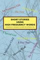 Short Stories Using High Frequency Words, Olivero de Ortega Hadamilka Vsquez