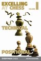 Excelling at Chess Volume 1. Technical and Positional, Aagaard Jacob