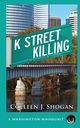 K Street Killing, Shogan Colleen J.