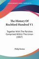 The History Of Rochford Hundred V1, Benton Philip