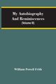 My Autobiography And Reminiscences (Volume III), Powell Frith William