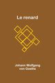 Le renard, Goethe Johann Wolfgang