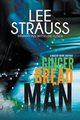 Gingerbread Man, Strauss Lee