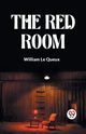 The Red Room, Le Queux William