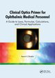 Clinical Optics Primer for Ophthalmic Medical Personnel, Shukla Aaron