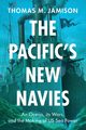 The Pacific's New Navies, Jamison Thomas M.