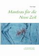 Mantras fr die Neue Zeit, Nagel Horst