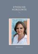 Ethische Horizonte, Reinecker Beate
