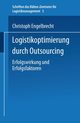 Logistikoptimierung durch Outsourcing, Engelbrecht Christoph