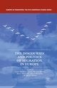 The Discourses and Politics of Migration in Europe, 