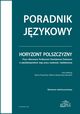 Horyzont polszczyzny. Prace ofiarowane Profesorowi Stanisawowi Dubiszowi, 