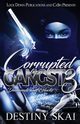 Corrupted by a Gangsta 3, Skai Destiny