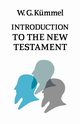 Introduction to the New Testament, Kuemmel W.G.