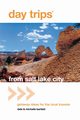 Day Trips? from Salt Lake City, Bartlett Michelle