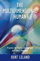 The Multidimensional Human, Leland Kurt
