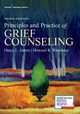 Principles and Practice of Grief Counseling, Harris Darcy L. PhD FT