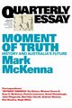 Moment of Truth, McKenna Mark