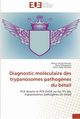 Diagnostic molculaire des trypanosomes pathog?nes du btail, Collectif