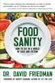 Food Sanity, Friedman Dr. David