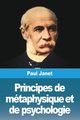 Principes de mtaphysique et de psychologie, Janet Paul