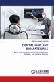 DENTAL IMPLANT BIOMATERIALS, HAKEEM ABRAR AHMAD