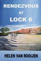 Rendezvous at Lock 6, van Rooijen Helen