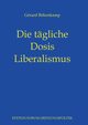 Die tgliche Dosis Liberalismus, Bkenkamp Grard