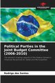 Political Parties in the Joint Budget Committee (2006-2010), dos Santos Rodrigo
