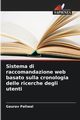 Sistema di raccomandazione web basato sulla cronologia delle ricerche degli utenti, Paliwal Gaurav