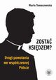 Zosta ksidzem? Drogi powoania we wspczesnej Polsce, Tomaszewska Marta