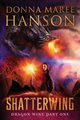 Shatterwing, Hanson Donna Maree
