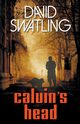 Calvin's Head, Swatling David