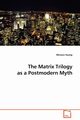 The Matrix Trilogy as a Postmodern Myth, Huang Minwen