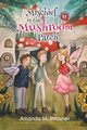 Mischief in the Mushroom Patch, Thrasher Amanda M.