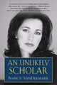 An Unlikely Scholar, VanDermark Nancy