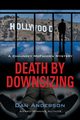 Death by Downsizing, Anderson Dan