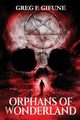 Orphans of Wonderland, Gifune Greg F.