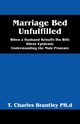 Marriage Bed Unfulfilled, Brantley PhD T Charles