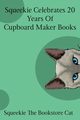 Squeekie Celebrates 20 Years of the Cupboard Maker Books, the Bookstore Cat Squeekie
