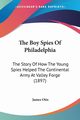 The Boy Spies Of Philadelphia, Otis James