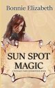 Sun Spot Magic, Elizabeth Bonnie