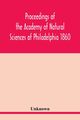 Proceedings of the Academy of Natural Sciences of Philadelphia 1860, Unknown