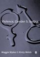 Violence, Gender and Justice, Wykes Maggie