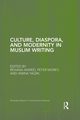 Culture, Diaspora, and Modernity in Muslim Writing, 